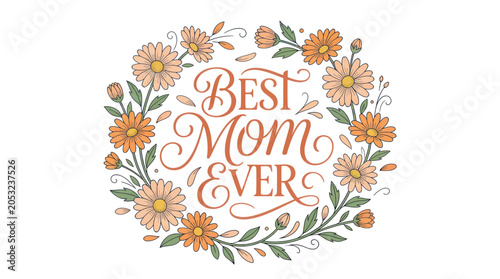 Quadro em tela Best Mom Ever floral wreath, vintage calligraphy, mother's day greeting card