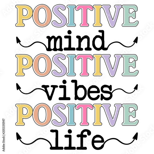 Positive Mind Vibes Life Svg Png