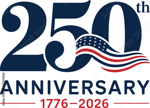USA 250 Years Anniversary Celebration Typography Design, United States Independence Day National Holiday Vector Illustration, Patriotic USA 1776 Legacy and Freedom Concept
