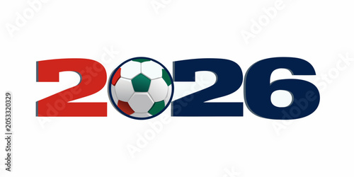 Bild auf Leinwand Soccer ball replacing the letter z in the number 2026 vector illustration