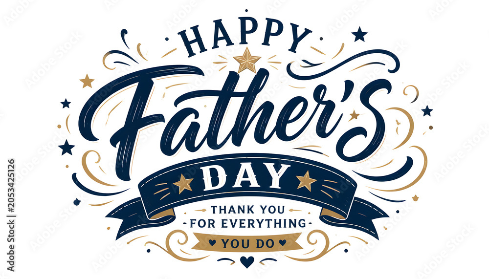 Obraz premium Happy fathers day ornate calligraphy design with elegant flourishes, stars, ribbons, and thank you message for everything you do on white background.