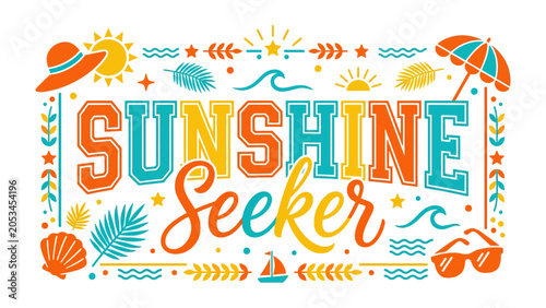 Foto Sunshine Seeker Text Design: A vibrant, retro-style typography design with the words SUNSHINE Seeker in a playful font, surrounded by colorful summer-themed illustrations like a sun, hat, sunglasses