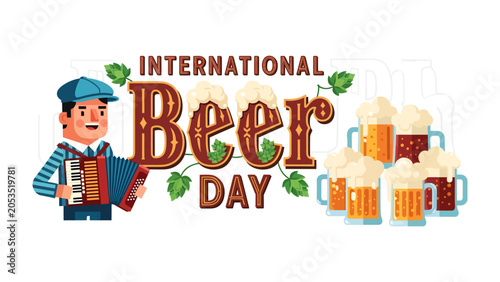 Fotografie International Beer Day Celebration: A cheerful man in a flat cap plays an accordion next to the words International Beer Day, surrounded by mugs of beer and hops