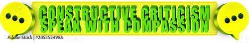 Photography Constructive Criticism,Speak With Compassion , 3d text over a yellow rounded rec