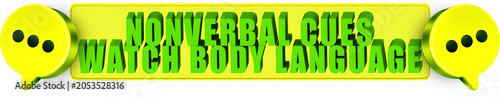Fotografie Nonverbal Cues,Watch Body Language , 3d text over a yellow rounded rectangular b