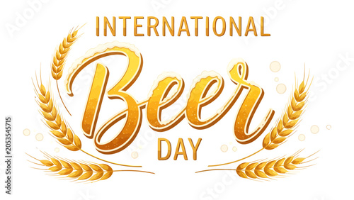 Photos International Beer Day Celebration: A festive typographic design declares International Beer Day in elegant golden script, framed by wheat stalks and effervescent bubbles