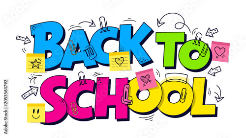 Konstfotografi Back to School Celebration: Vibrant, colorful text announces BACK TO SCHOOL adorned with cheerful doodles, sticky notes, and paper clips
