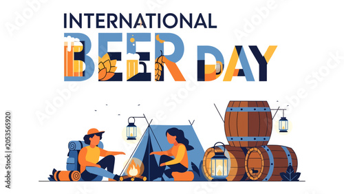 International Beer Day Celebration: An illustration celebrating International Beer Day, depicting people enjoying camping with barrels and lanterns, set against a backdrop of the celebratory text.