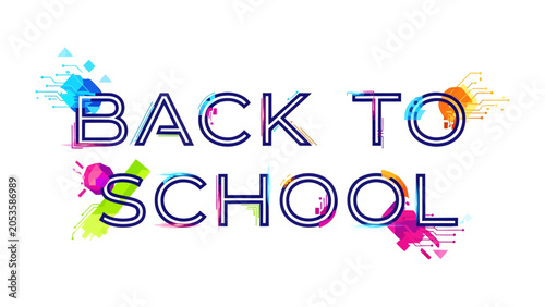 Canvas-taulu Back to School Splash: Colorful, abstract splashes of paint and digital elements surround the bold text BACK TO SCHOOL, celebrating the start of a new academic year with vibrant energy
