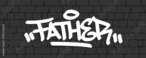 Bild auf Leinwand Father word graffiti tag displaying creative urban hand style typography text for parental celebration clothing print poster streetwear graphic design illustration element clip art
