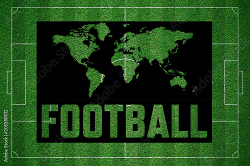 World map with football cut out text on soccer field, banner, cover for competition, cup, championship