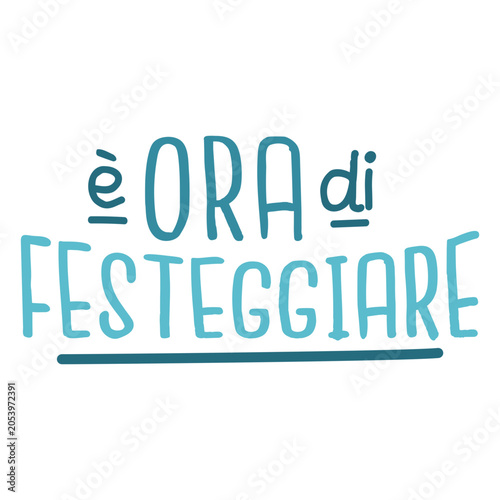 Photos E ora di festeggiare lettering