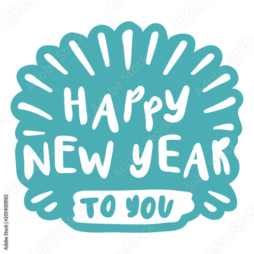 Photos Happy New Year to you cordiality sentiment quote cut out