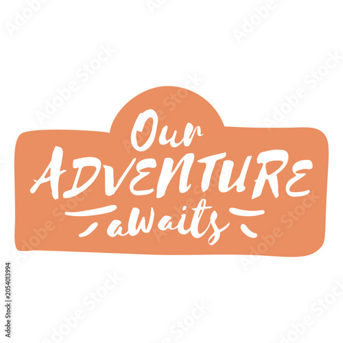 Tableau sur toile Our adventure aways quote