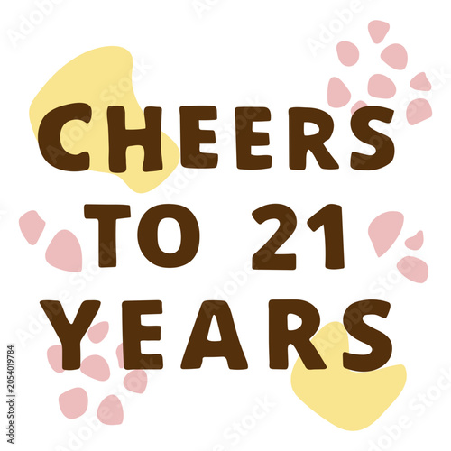 Fotografie Cheers to 21 years