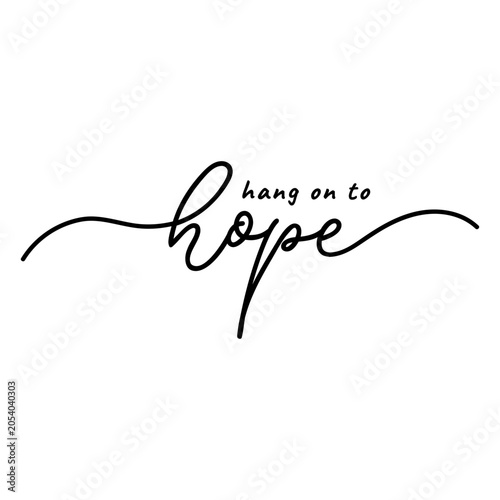 Cuadro en lienzo Inspirational hang on to hope quote design