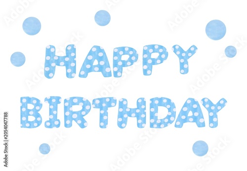 Happy Birthday lettering in  Blue watercolor Style with decorative dots. Perfect for Birthday Invitation, Party decorations, Posters, celebration themed Design 