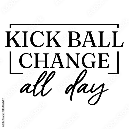 Photos Fun kickball quote design for active lifestyle
