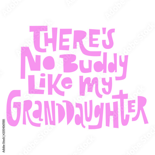 Obraz na plátně There's no buddy like my granddaughter