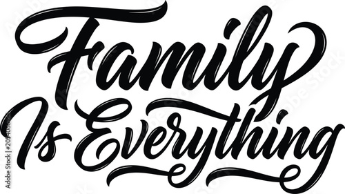 family is everything typography  vector script letter 