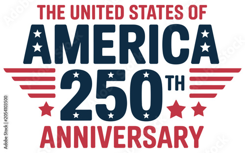 United states of america 250th anniversary with bold blue text, red wings, and white stars, isolated on a white background, for celebration