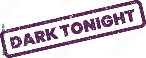 фотографія Sturdy rectangular stamp design with dark tonight text in bold font and worn gra