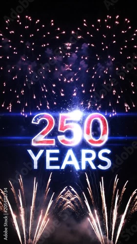 Celebrating a 250 Year Anniversary with Colorful Fireworks Display and Illuminated Text