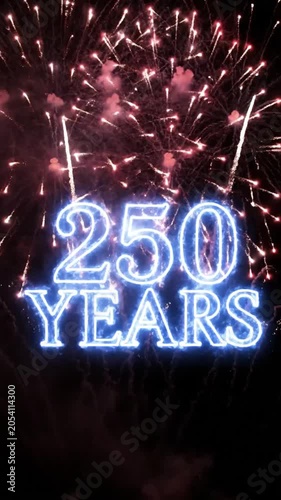 Celebration of 250 Years Anniversary with Fireworks Display and Lighted Text