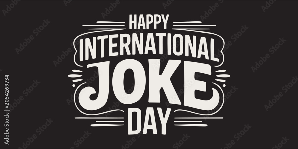Fototapeta premium International Joke Day Ornamental Vintage Typography Vector