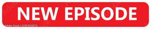 Fényképezés New Episode Announcement Banner in Bright Red with Glossy Button Style
