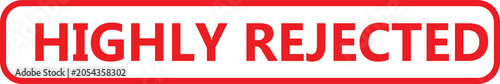 Foto Red Stamp with Text Highly Rejected on White Background
