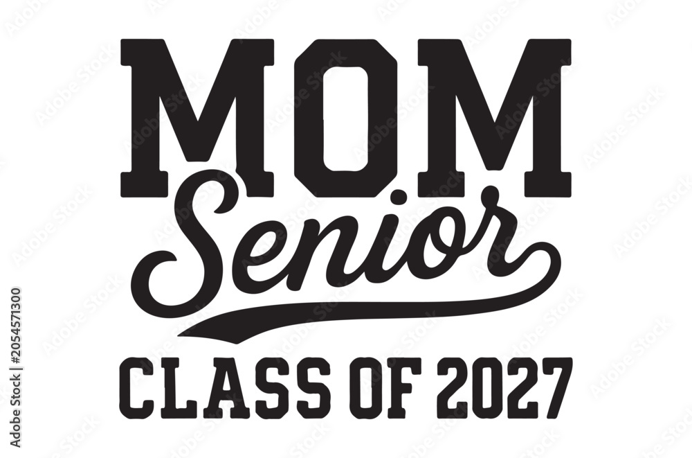 Obraz premium mom senior class of 2027 typographic design black on white background