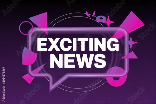 Exciting News announcement bubble sign, vibrant abstract graphic design