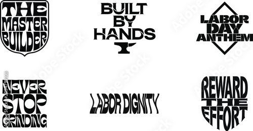 Set of vintage style typography badges and emblems with motivational labor day and hard work quotes in black color isolated on white background, Vector