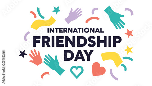 Bild auf Leinwand International Friendship Day Celebration: Colorful graphic celebrating International Friendship Day with diverse hands, stars, confetti, and hearts symbolizing unity, connection, and joy
