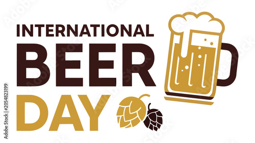 Fotografie International Beer Day Graphic: A festive graphic celebrating International Beer Day, featuring a stylized beer mug, hop cones, and bold typography conveying a message of global beer appreciation