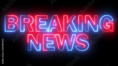 Neon  BREAKING NEWS text icon animation glowing red and blue color business poster template signboard alphabet font letter word banner sign seamless light effect footage on black background