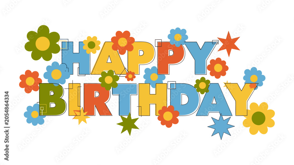 Fototapeta premium Retro Floral Happy Birthday Greeting: A vibrant and whimsical Happy Birthday message adorned with colorful, retro-style flowers and starbursts. A celebration of joy and festivity.