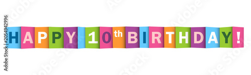 Fotografie HAPPY 10th BIRTHDAY colorful typography banner on transparent background