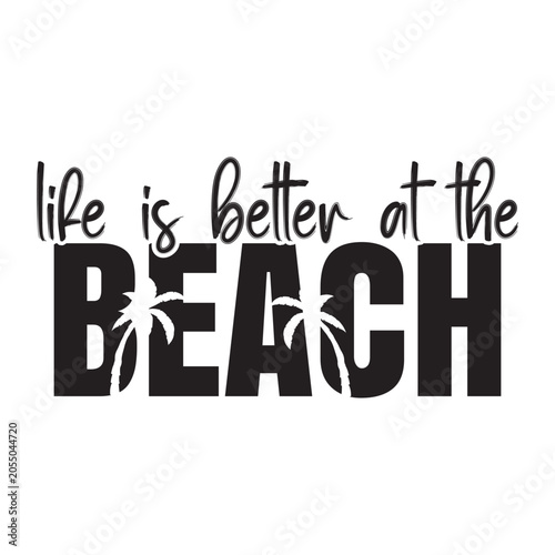 Life is Better at the Beach  design