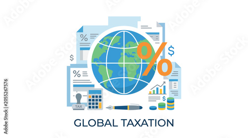 Global taxation text concept with world globe financial charts and documents