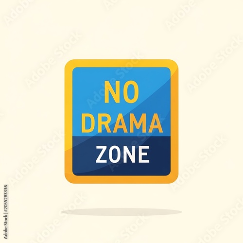 No Drama Zone Sign on Yellow Background.