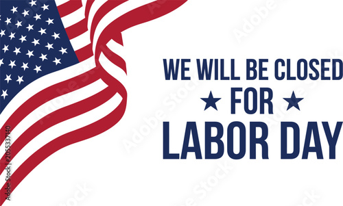 Labor day closure announcement with american flag graphic