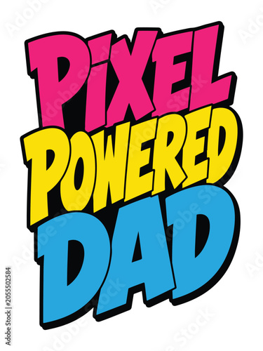 Pixel Powered Dad Gamer Typography T Shirt Design