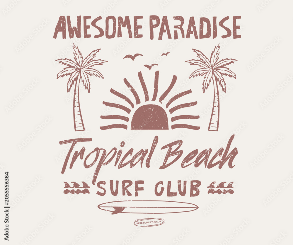 Fototapeta premium Awesome paradise artwork. Happy summer day. Beach palm island artwork. Surfing club design. Summer good vibes vector design for apparel, stickers, posters, background and others. Enjoy beach life.