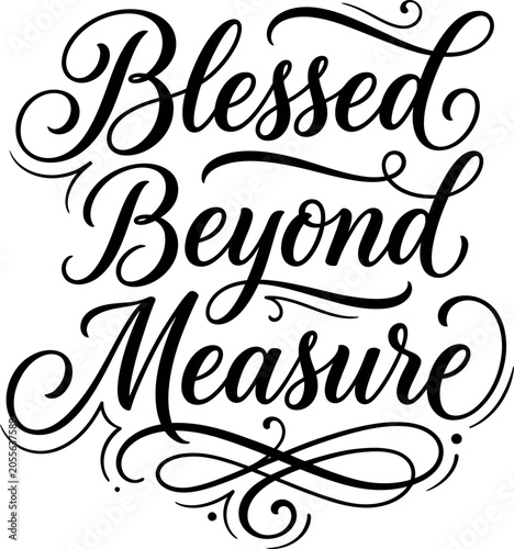 Blessed Beyond Measure Inspirational Hand Lettering Typography Quote Design