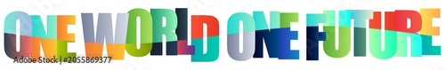 Colorful text graphic with one world one future message