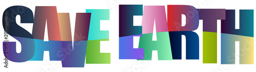 Colorful text graphic promoting environmental conservation and earth protection