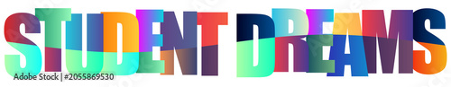 Colorful text design with student dreams written in vibrant letters