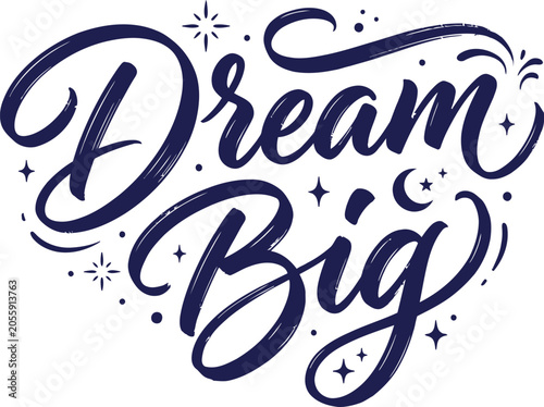 Fotografie Dream big hand lettered typography with stars inspirational quote design